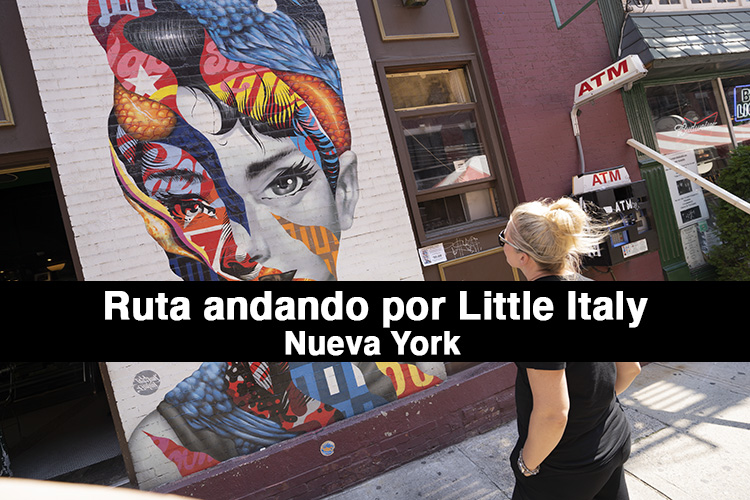 RUTA ANDANDO POR LITTLE ITALY CON MAPA