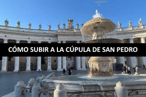 como subir a la cupula de san pedro