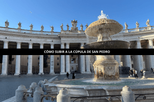 cómo subir a la cúpula de san pedro